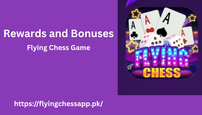 Flying Chess Rewards and Bonuses