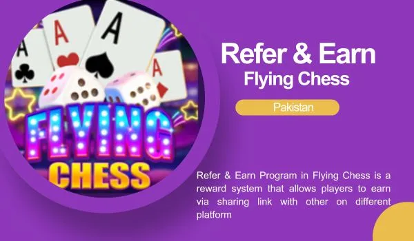 Refer and Earn In Flying Chess